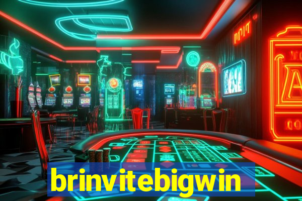 brinvitebigwin