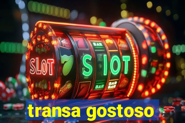 transa gostoso