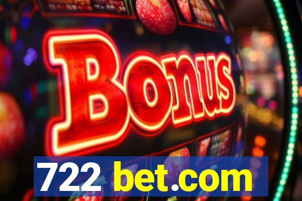 722 bet.com