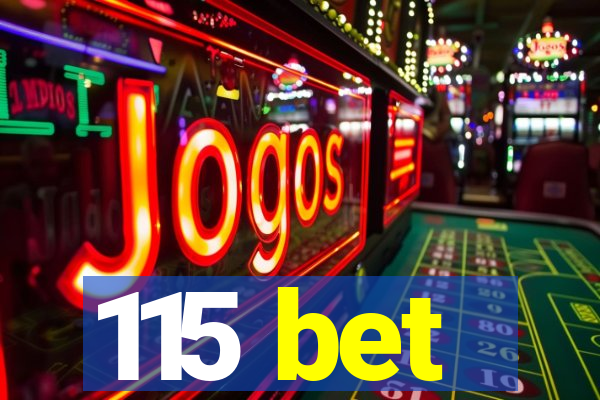 115 bet