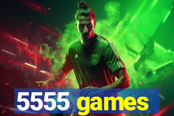 5555 games