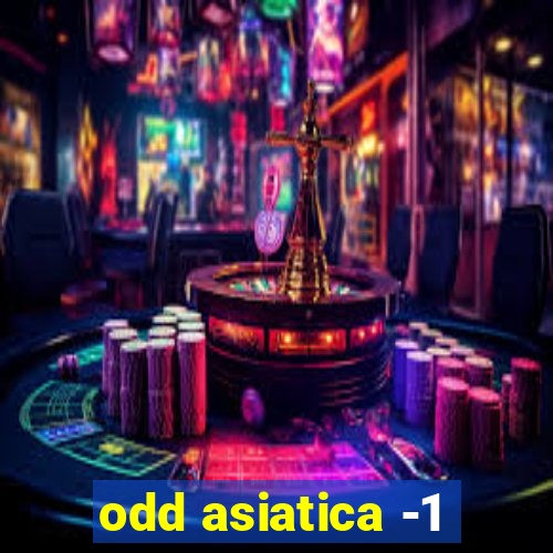 odd asiatica -1