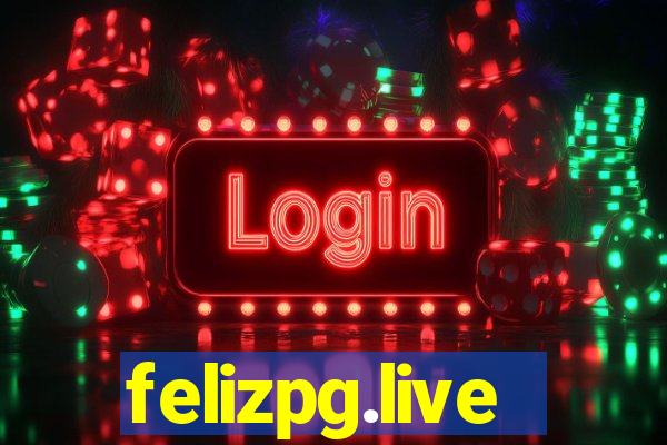 felizpg.live