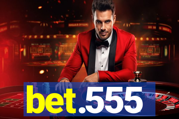 bet.555