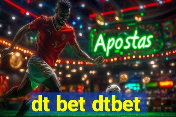 dt bet dtbet