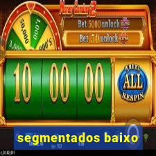 segmentados baixo