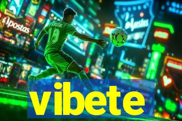 vibete