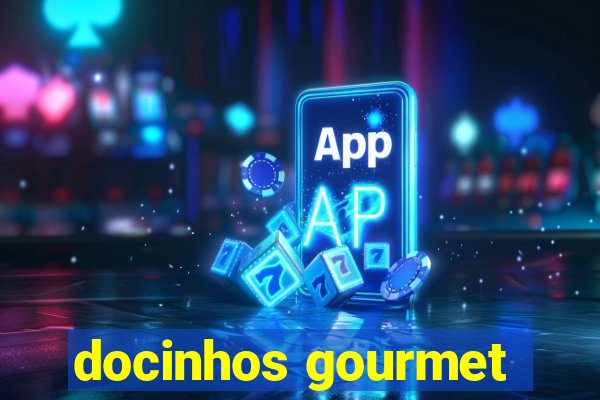 docinhos gourmet