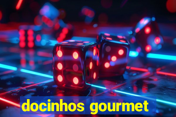 docinhos gourmet