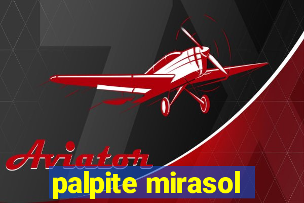 palpite mirasol