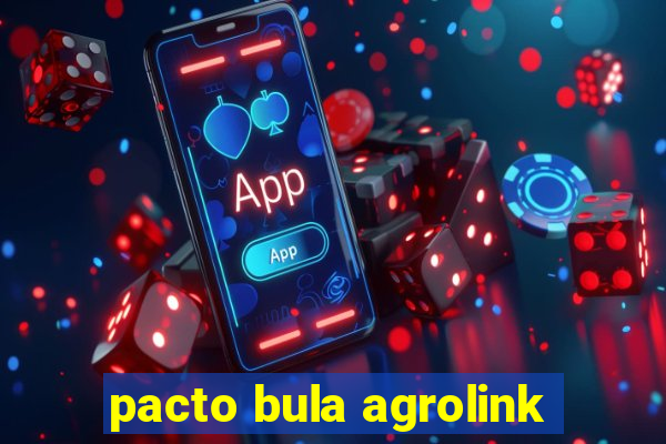 pacto bula agrolink