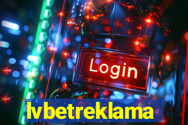 lvbetreklama