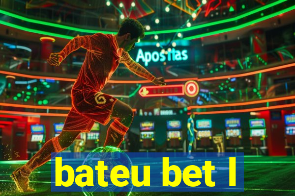 bateu bet l