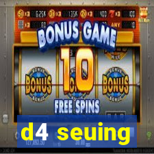 d4 seuing