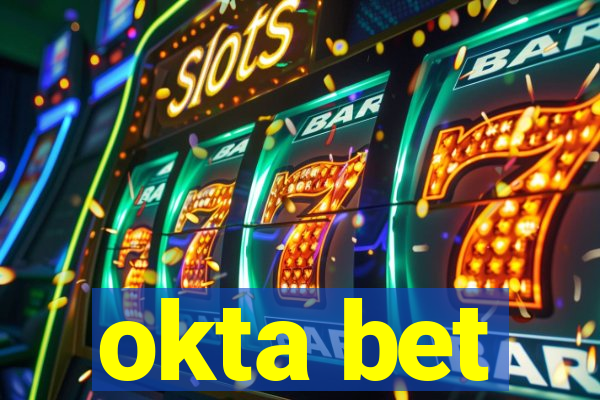 okta bet