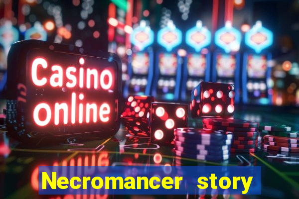 Necromancer story mod apk (unlimited skill points