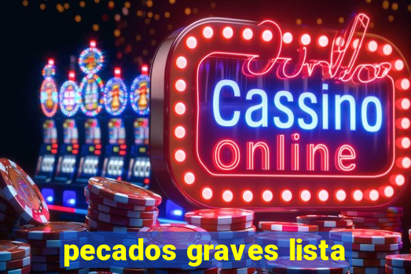 pecados graves lista