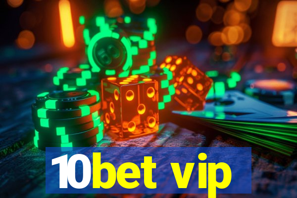 10bet vip