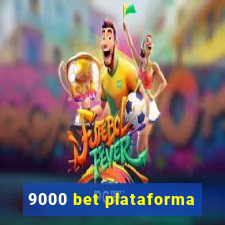 9000 bet plataforma