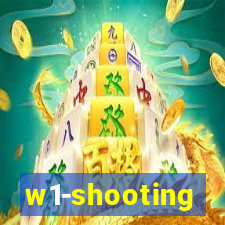 w1-shooting