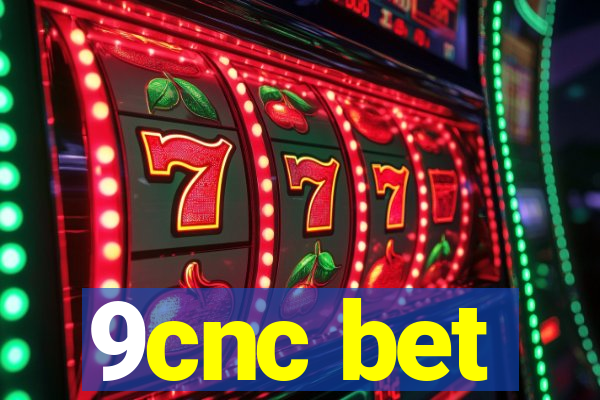 9cnc bet