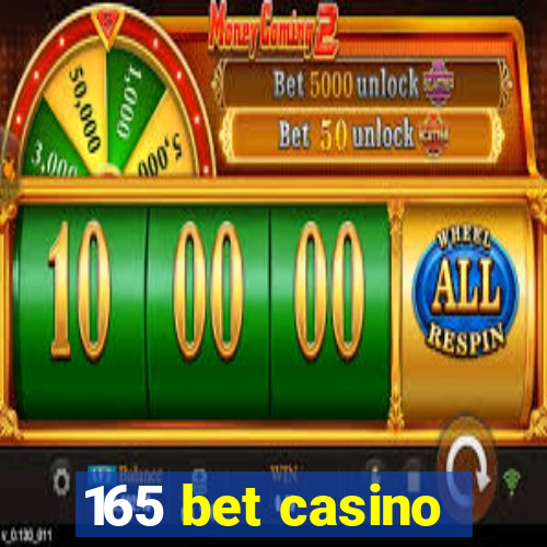 165 bet casino