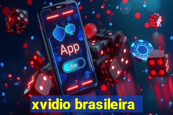 xvidio brasileira