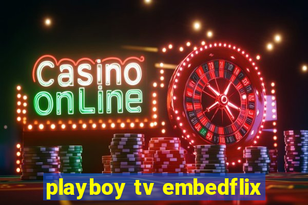 playboy tv embedflix