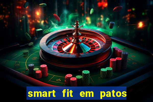 smart fit em patos de minas