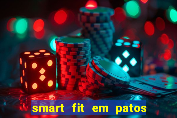 smart fit em patos de minas