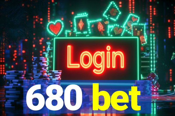 680 bet