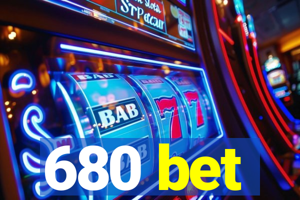 680 bet