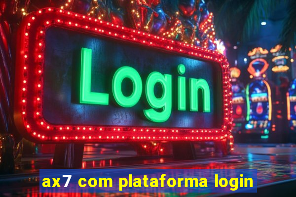 ax7 com plataforma login