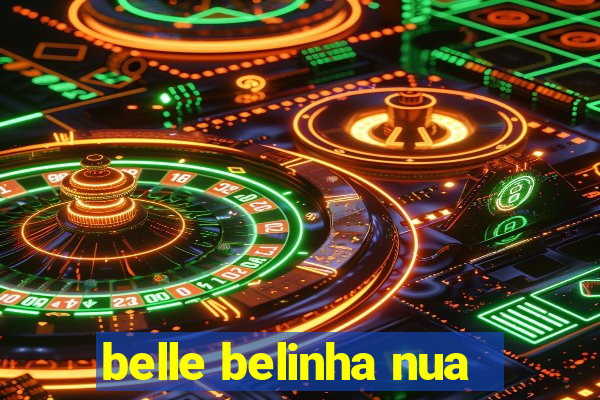 belle belinha nua