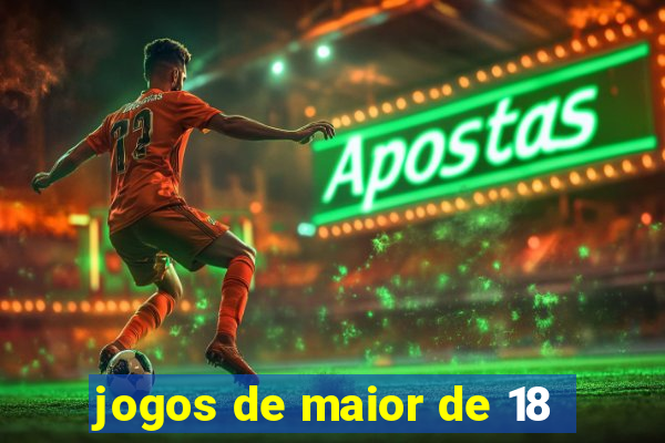 jogos de maior de 18