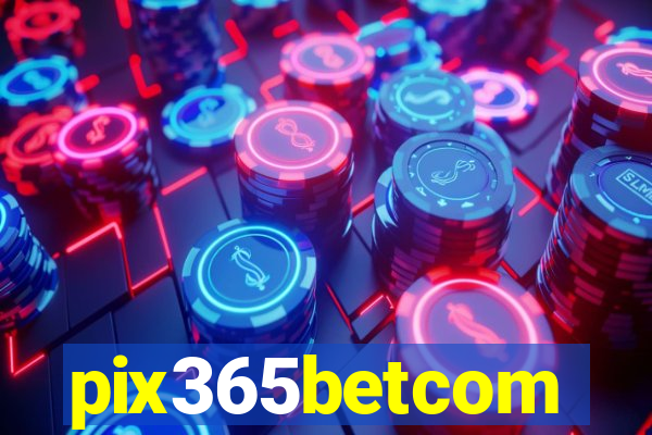 pix365betcom