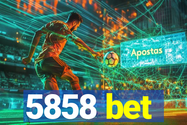5858 bet