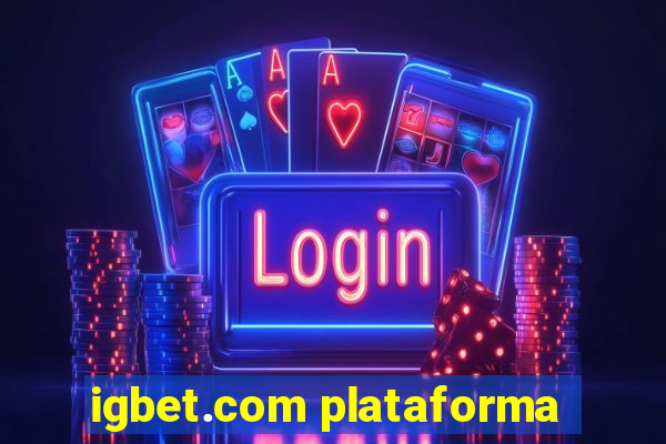 igbet.com plataforma