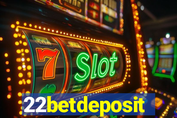 22betdeposit