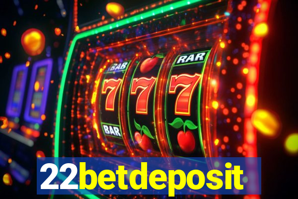 22betdeposit