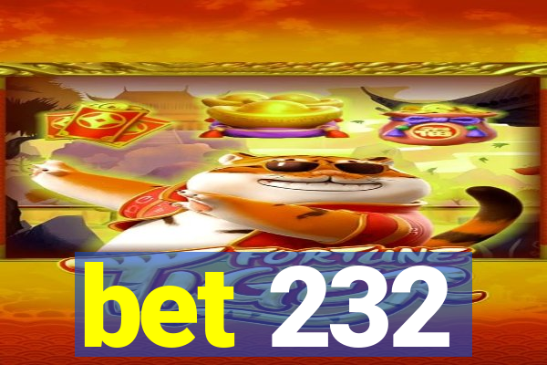 bet 232