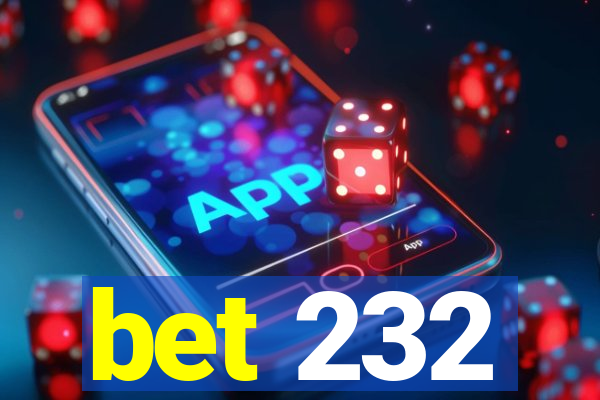 bet 232