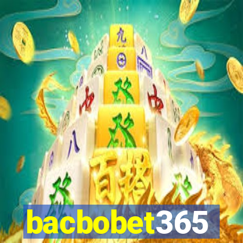 bacbobet365