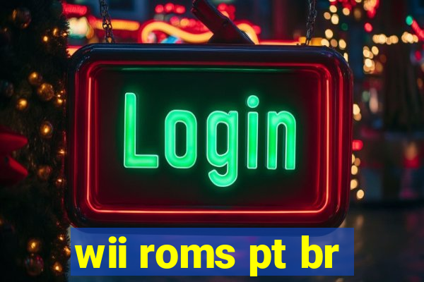wii roms pt br