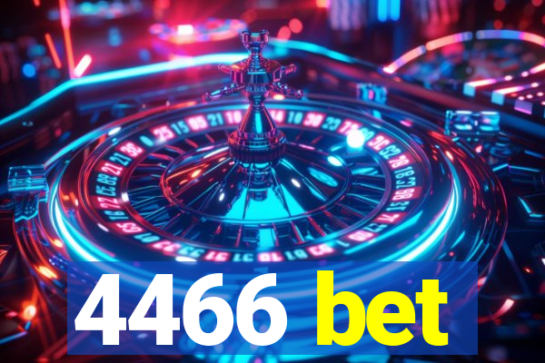 4466 bet