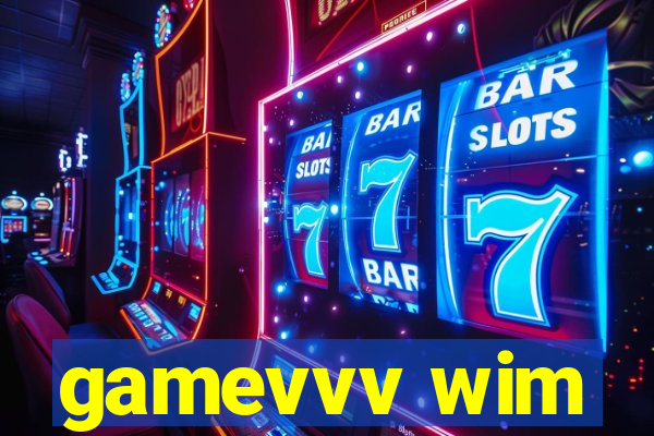gamevvv wim