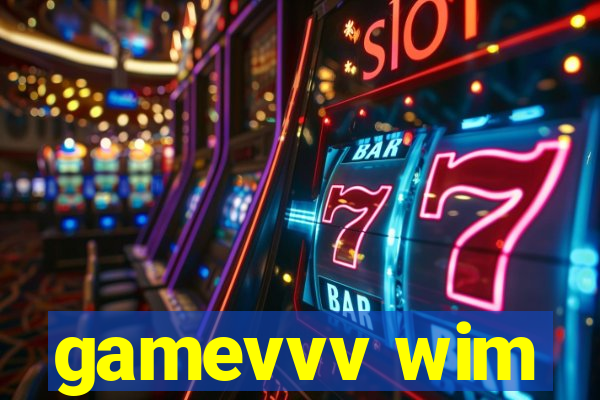 gamevvv wim