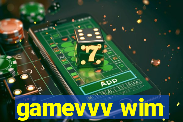 gamevvv wim