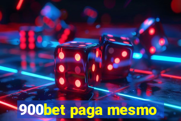 900bet paga mesmo
