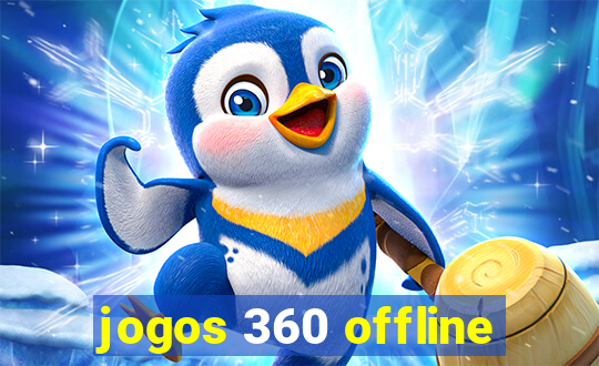 jogos 360 offline